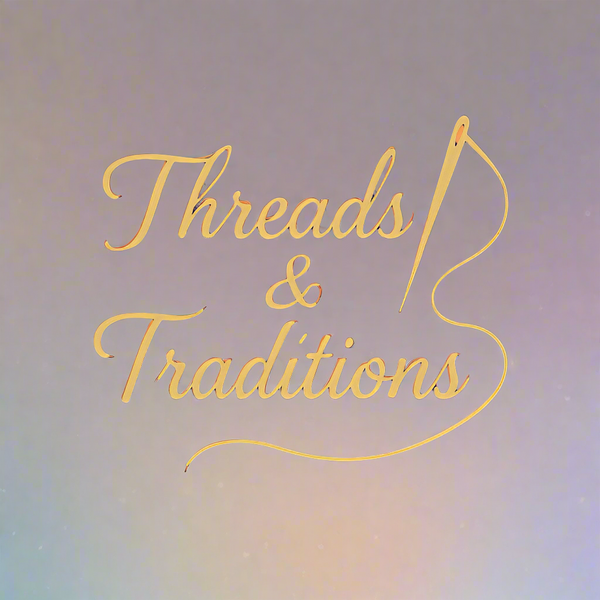 Threads and Traditions